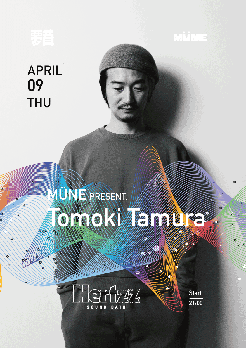 MUNE present Tomoki Tamura