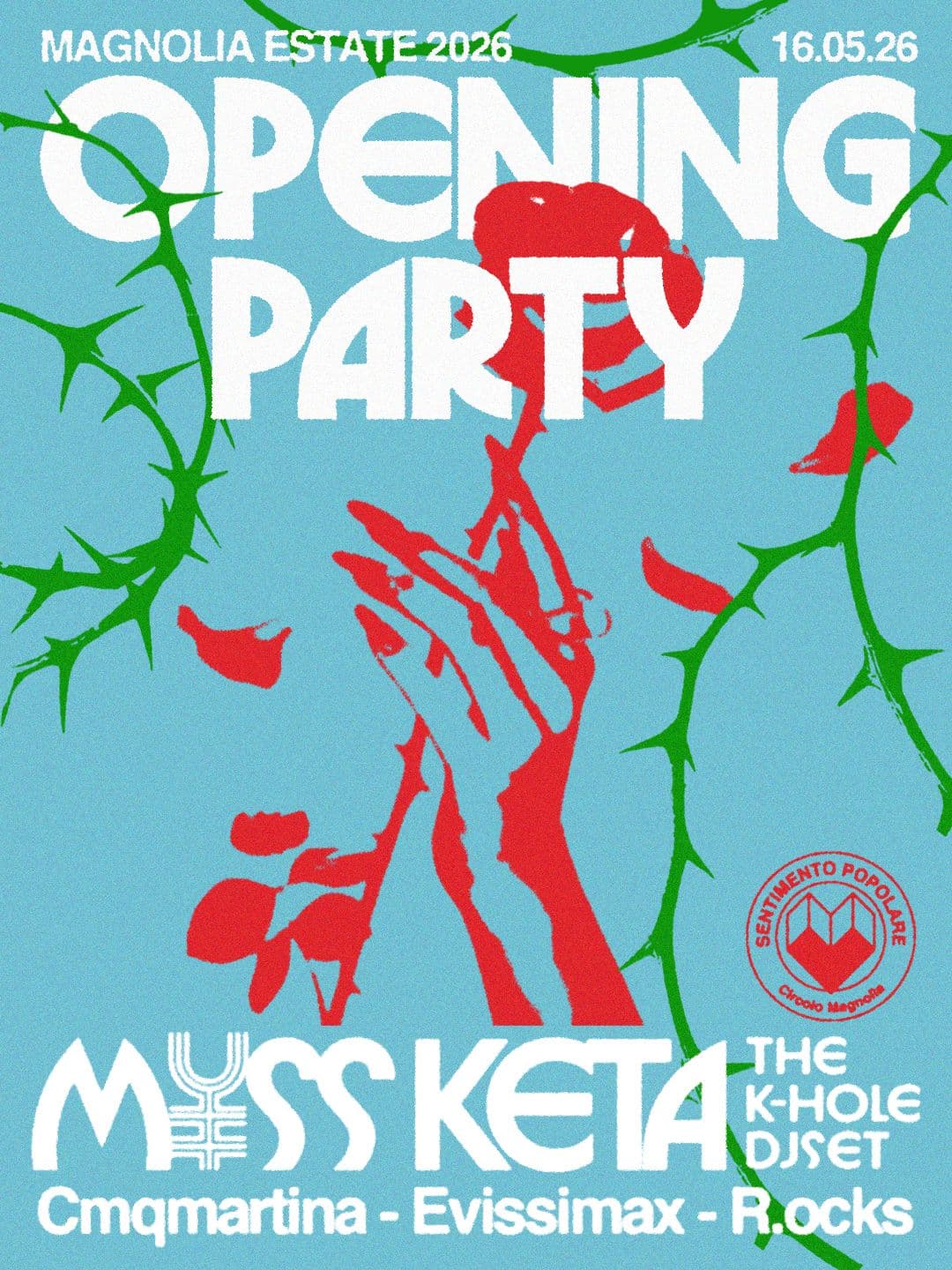 Opening Party with M¥SS KETA (djset) + cmqmartina + Evissimax + R.ocks - Magnolia Estate 2026