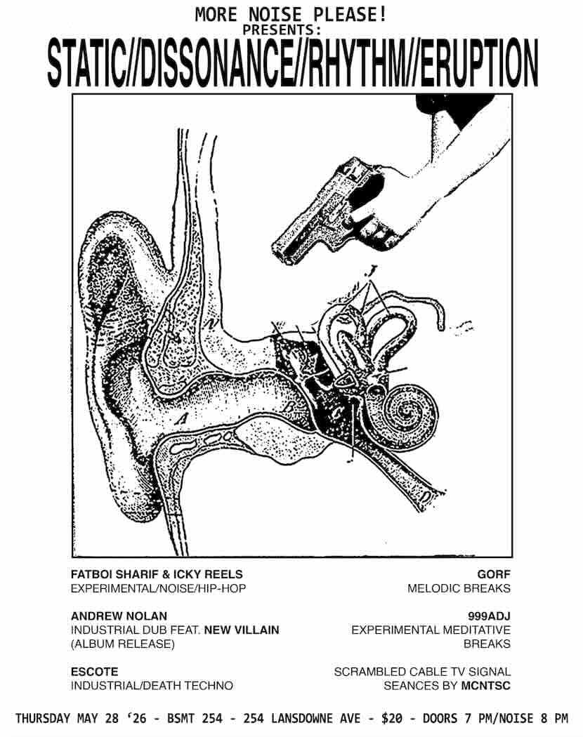 More Noise Please! PRESENTS: STATIC//DISSONANCE//RHYTHM//ERUPTION