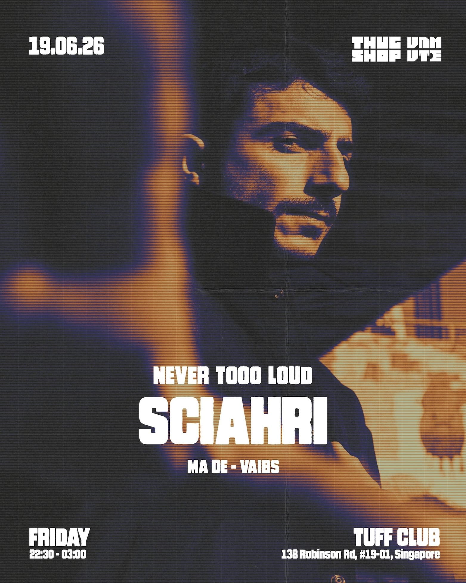 Thugshop X Unmute presents: Never Tooo Loud with Sciahri
