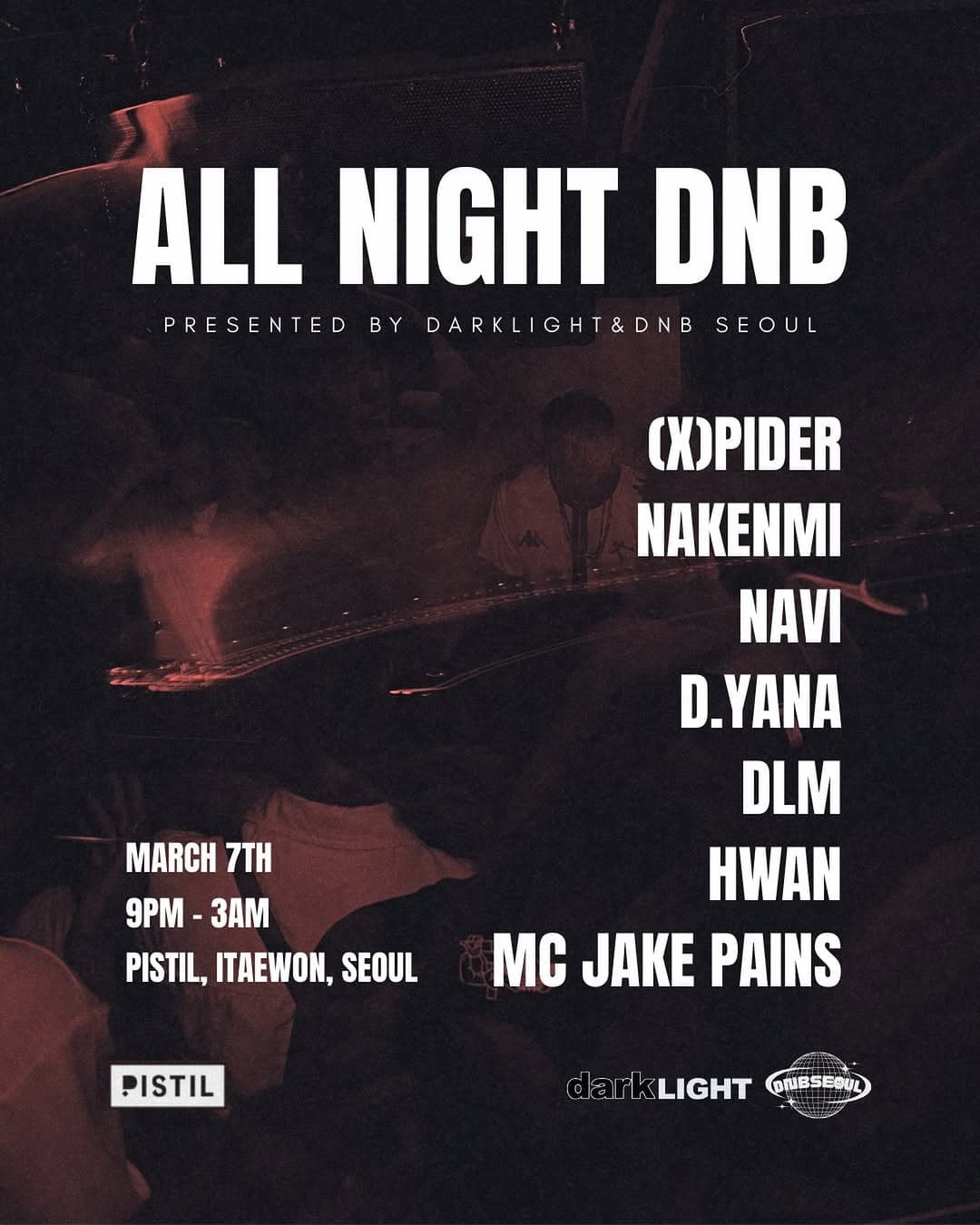 Darklight x DnB Seoul: ALL NIGHT DNB at Pistil
