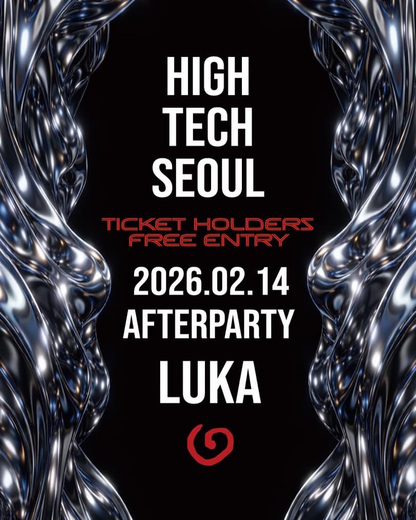 HIGH TECH SEOUL After Party at LUKA