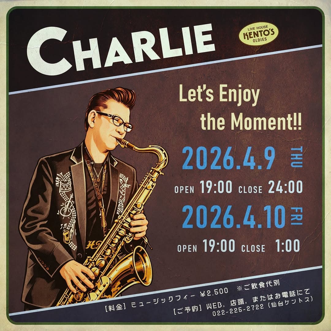 仙台ケントス41周年week★CHARLIE with CADILLAC