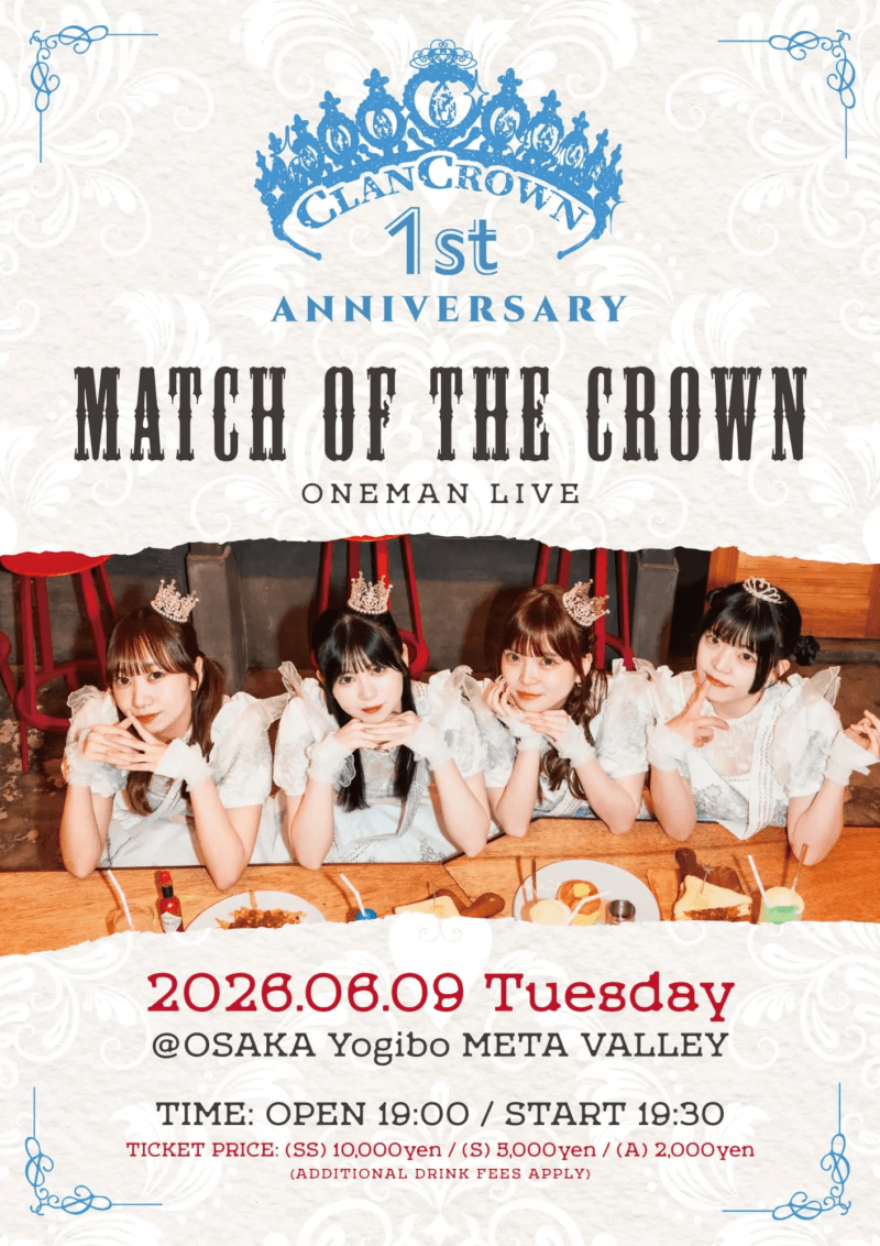 CLANCROWN 1st ANNIVERSARY ONEMAN LIVE「MATCH OF THE CROWN」