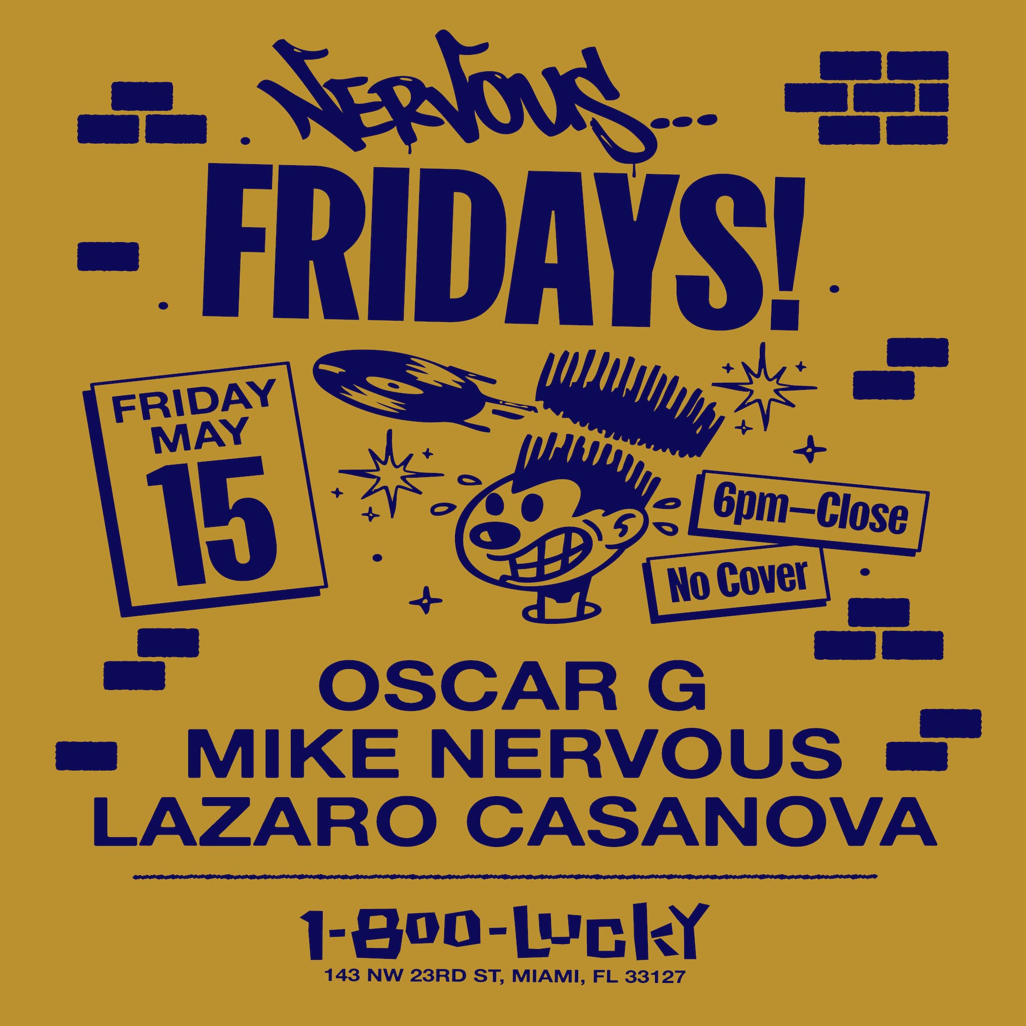Nervous Fridays! Oscar G, Mike Nervous, Lazaro Casanova
