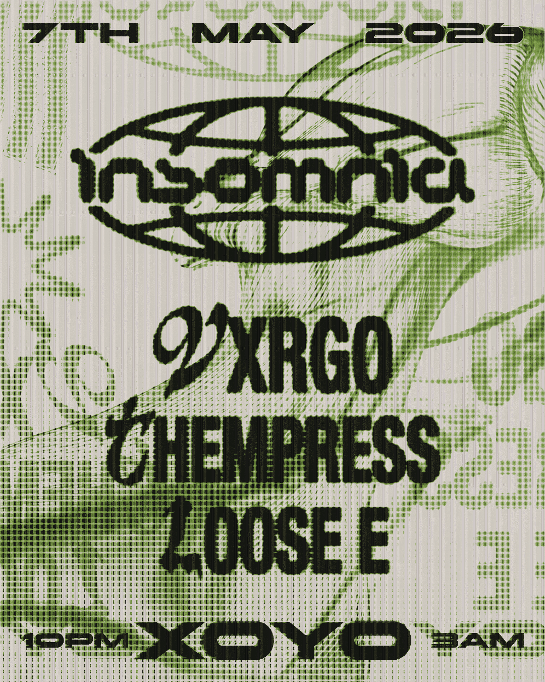 Insomnia London: VXRGO, THEMPRESS, Loose E