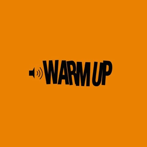 WARM UP