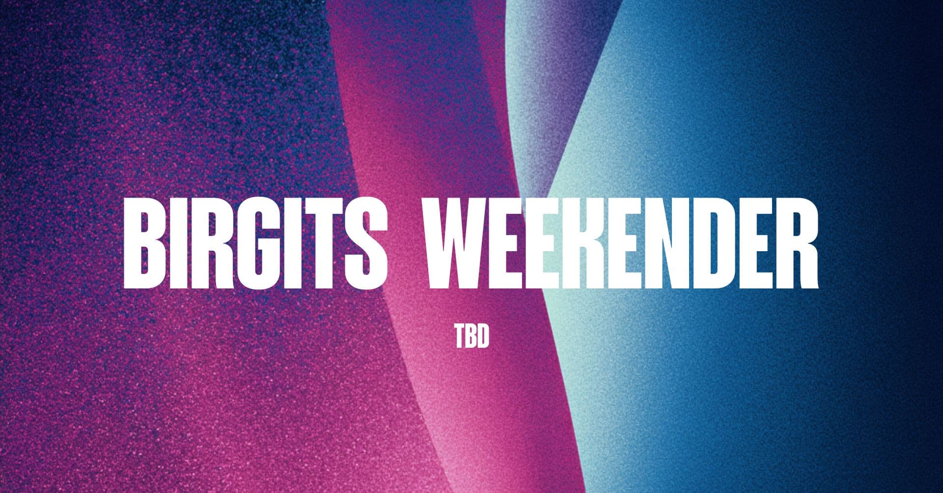 Birgits WEEKENDER