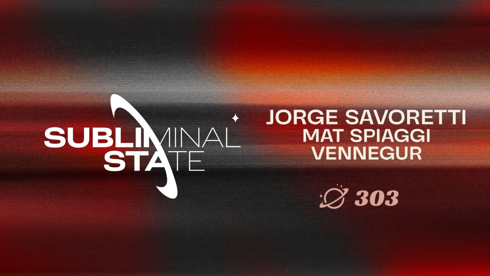303 pres Subliminal State with Jorge Savoretti