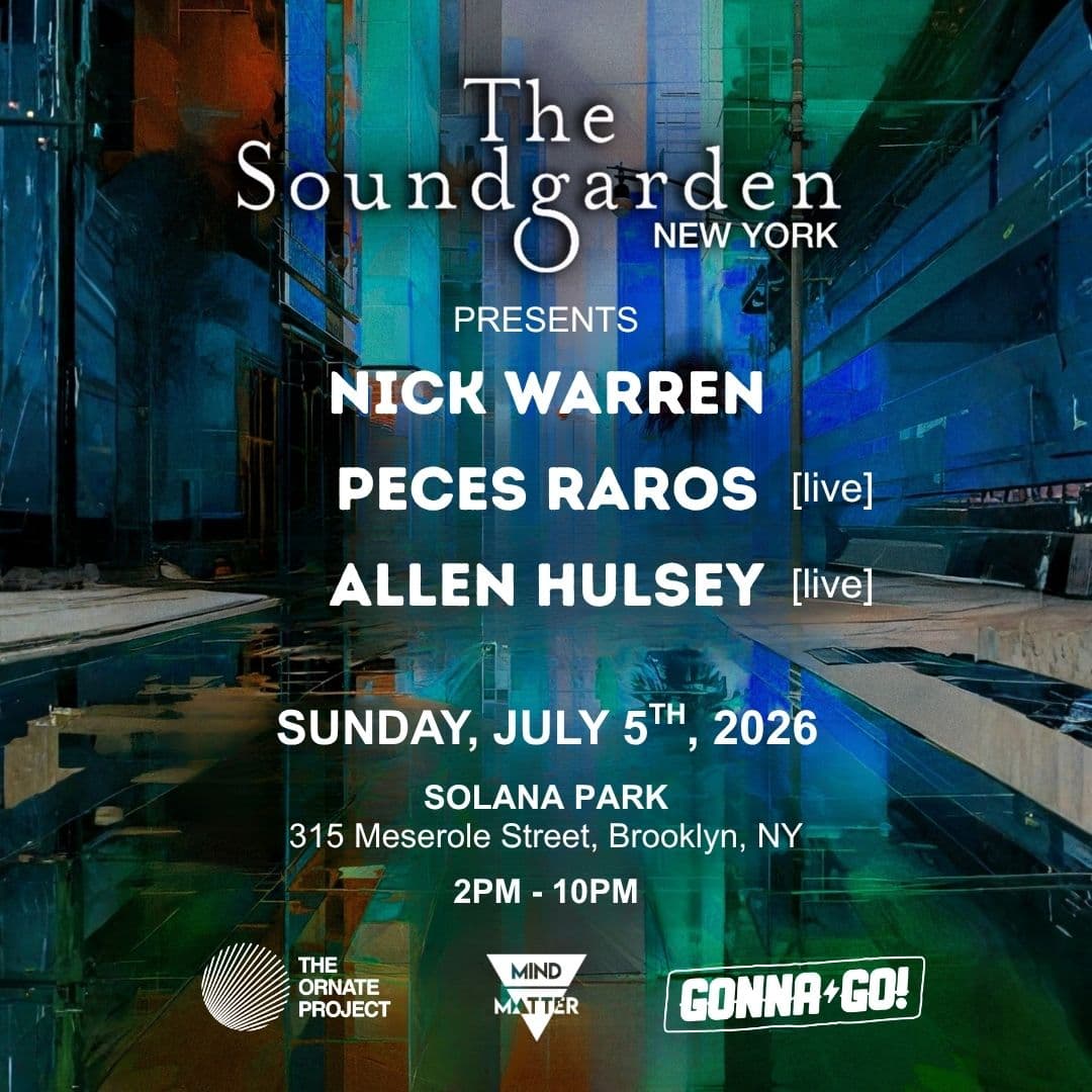 The Soundgarden New York w/ Nick Warren, Peces Raros & Allen Hulsey