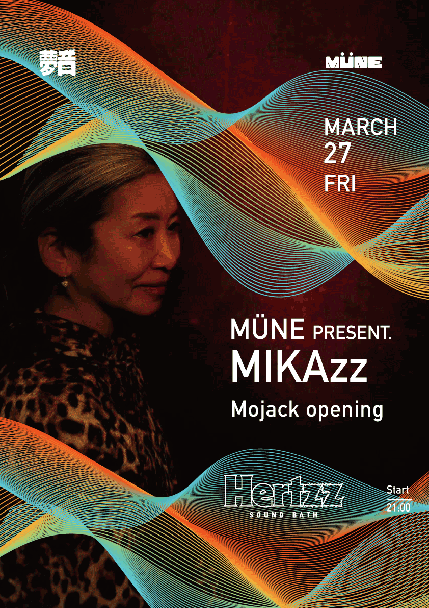 MUNE present MIKAzz & Mojack