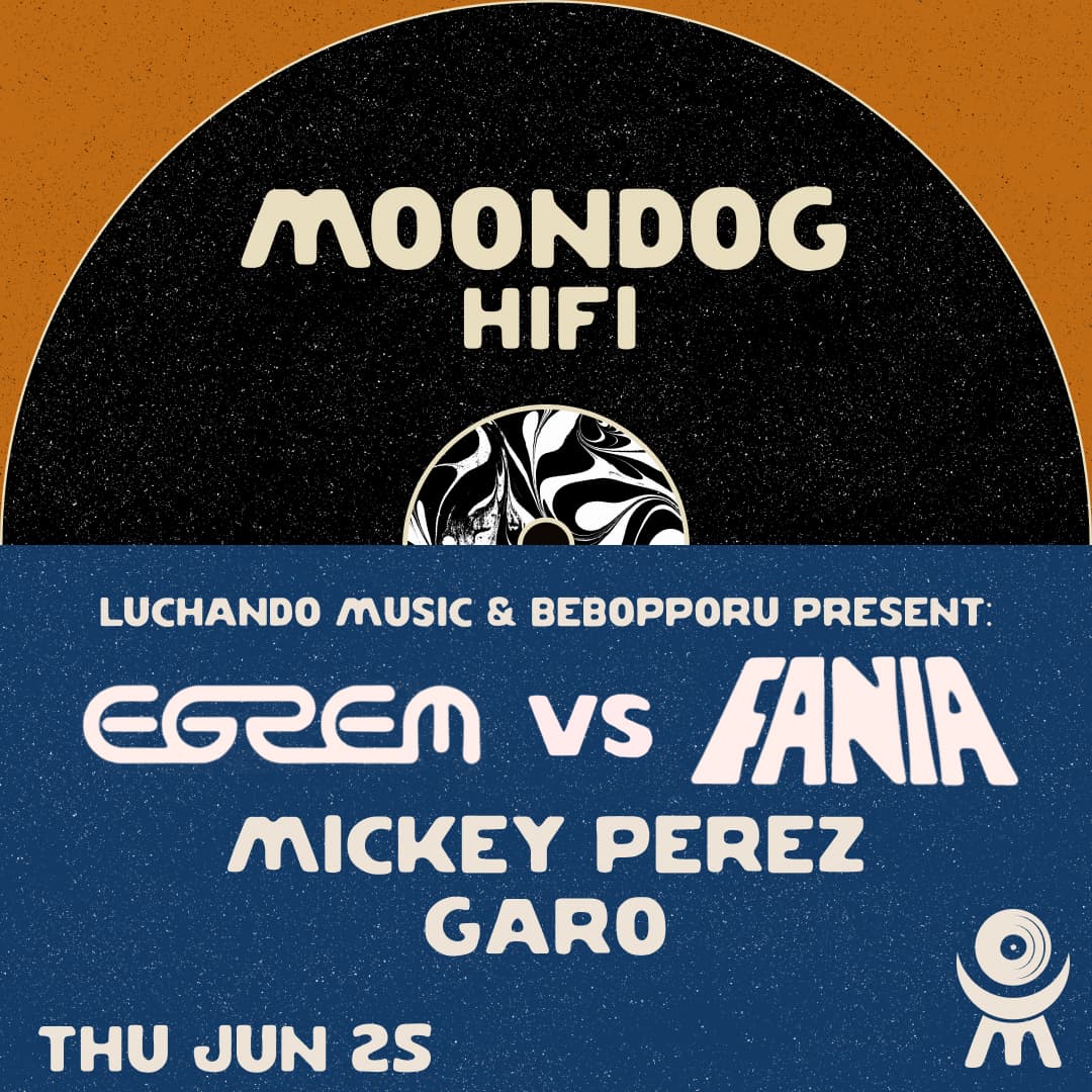 Luchando Music & BeBop Porú present: Egrem vs Fania