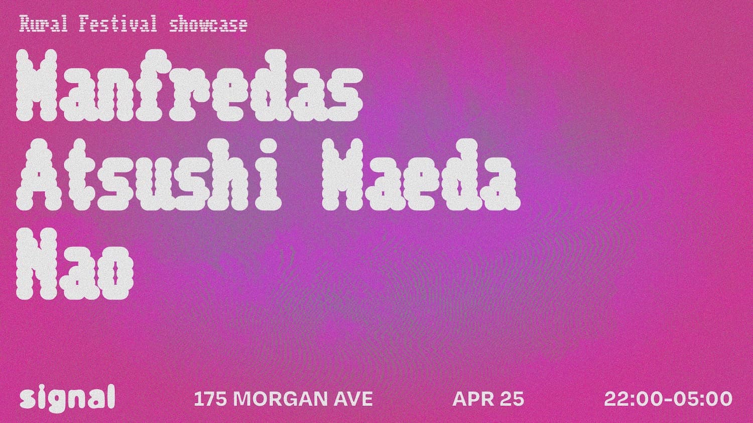 rural Festival showcase: Manfredas, Atsushi Maeda, Nao, DJ Healthy
