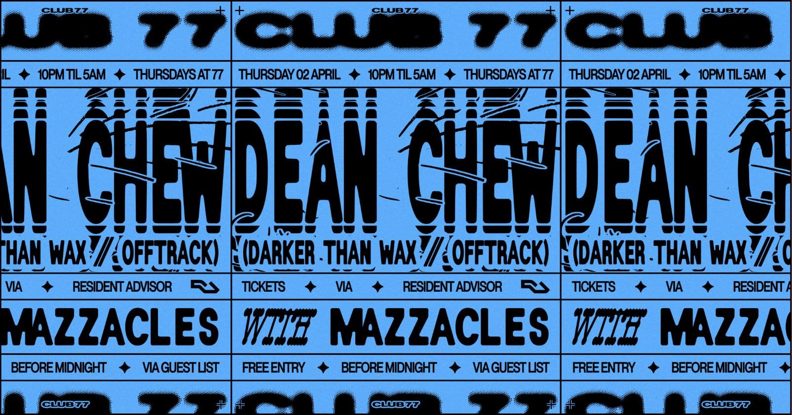 Club 77: Dean Chew (Darker Than Wax, Offtrack), Mazzacles