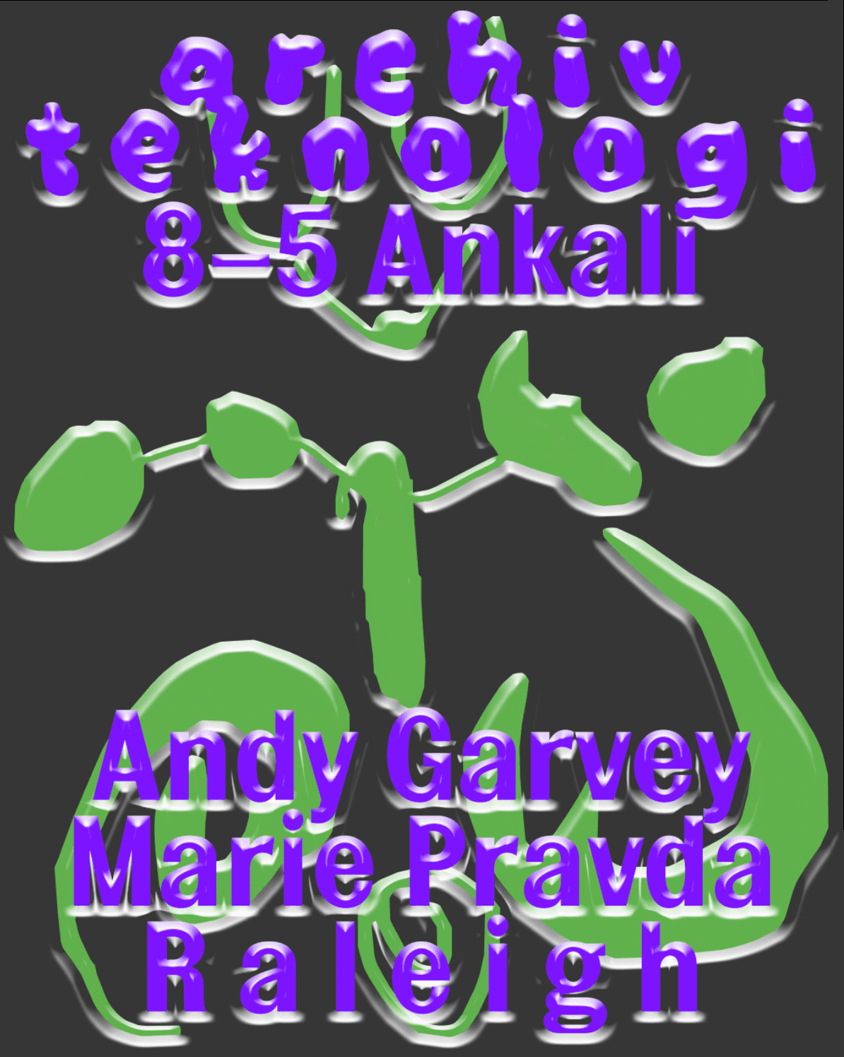 Archiv Teknologi: Andy Garvey, Marie Pravda, Raleigh