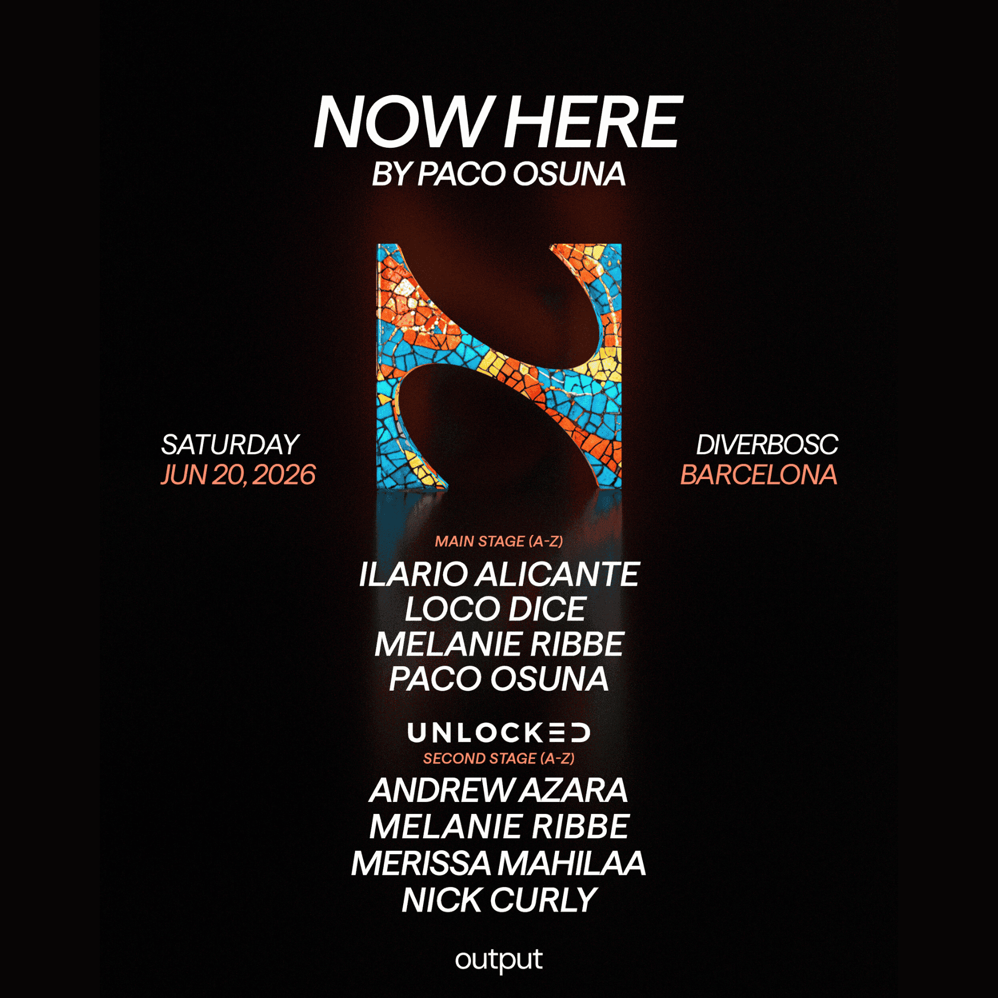 Output pres. NOW HERE with Paco Osuna, Loco Dice, Ilario Alicante - OFFBCN 26
