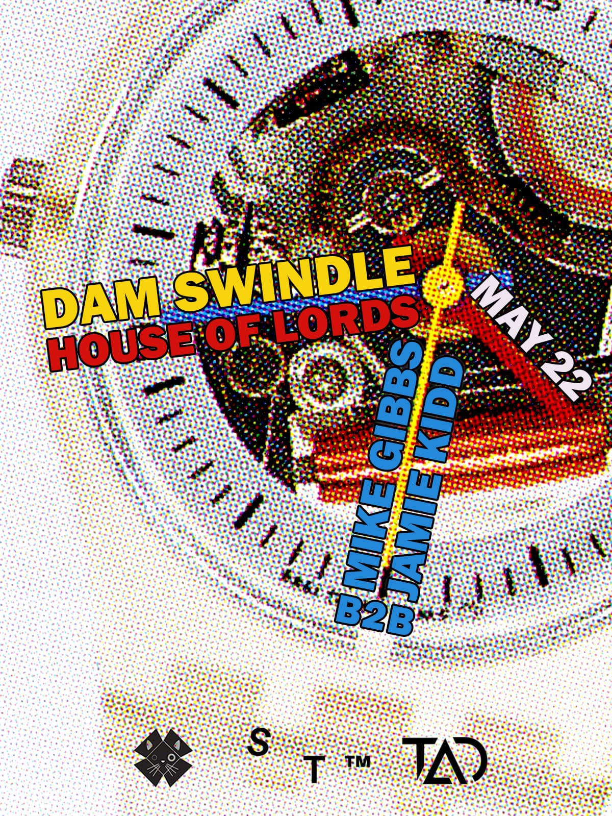 Dam Swindle, Mike Gibbs b2b Jamie Kidd and House of Lords presented by TAD x Standard Time