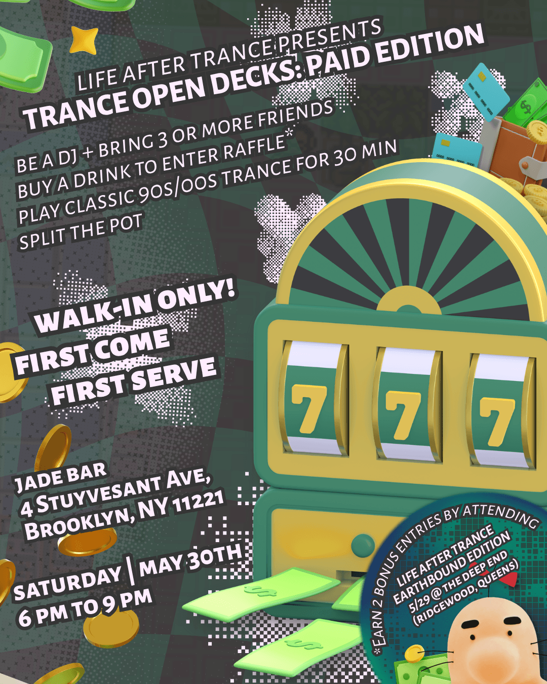 LIFE AFTER TRANCE: PAID OPEN DECK$ EDITION