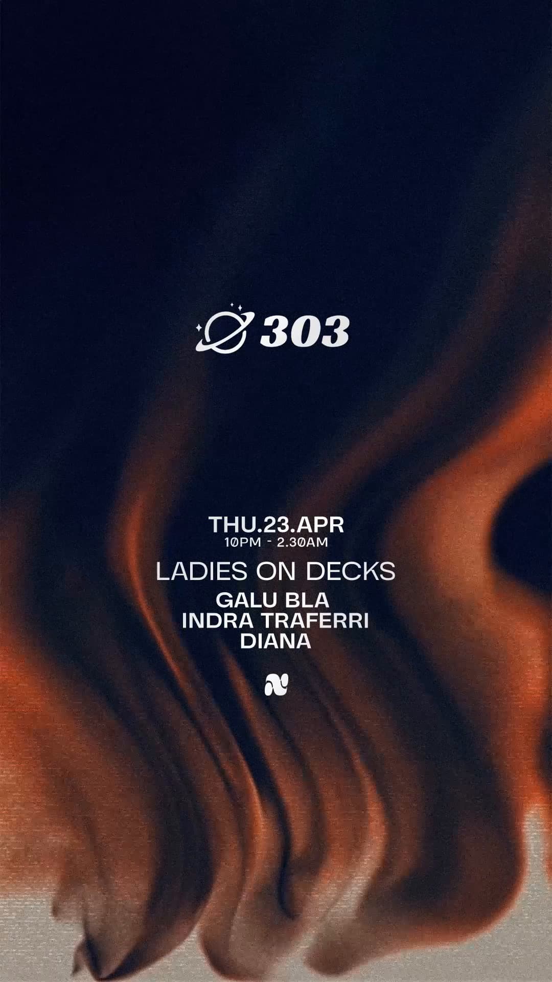 303 pres. Ladies On Decks / INDRA TRAFERRI / Galu Bla / Diana
