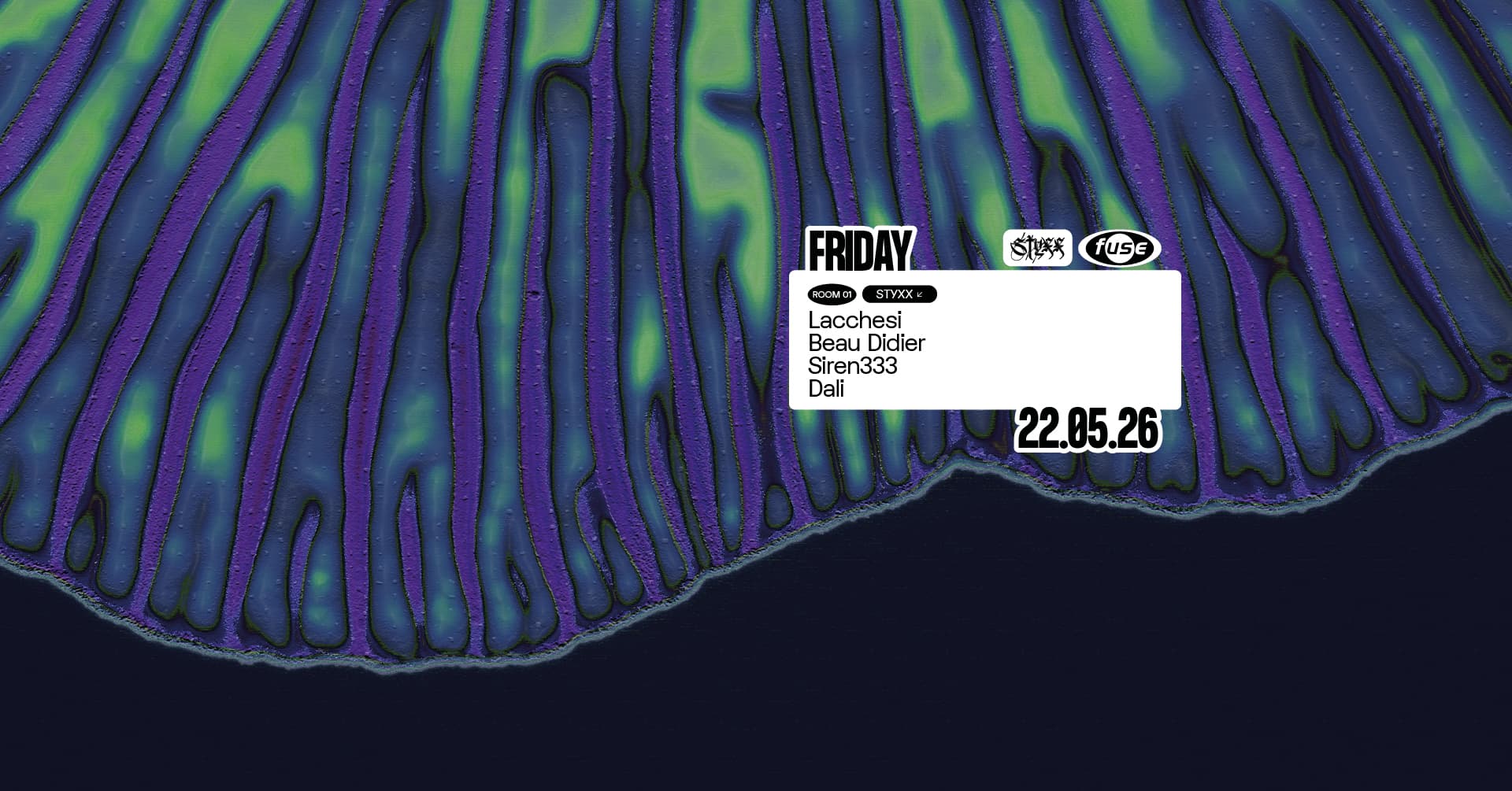 Fuse presents: STYXX with Lacchesi, Beau Didier & Siren333