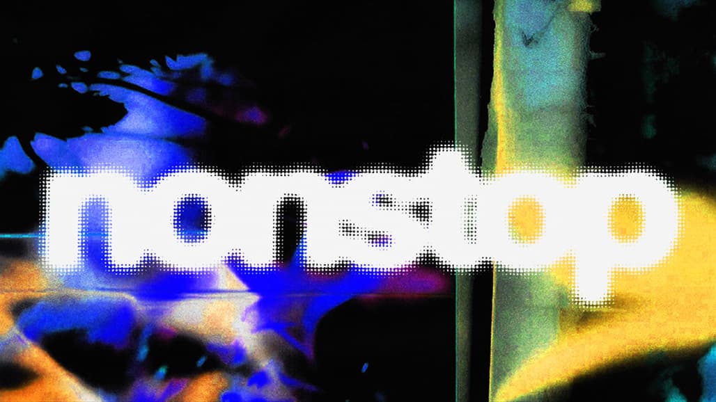 Nonstop: Andi, Dynoman, Gonno, Identified Patient, Lena Willikens, Vladimir Ivkovic, Zara Dekho