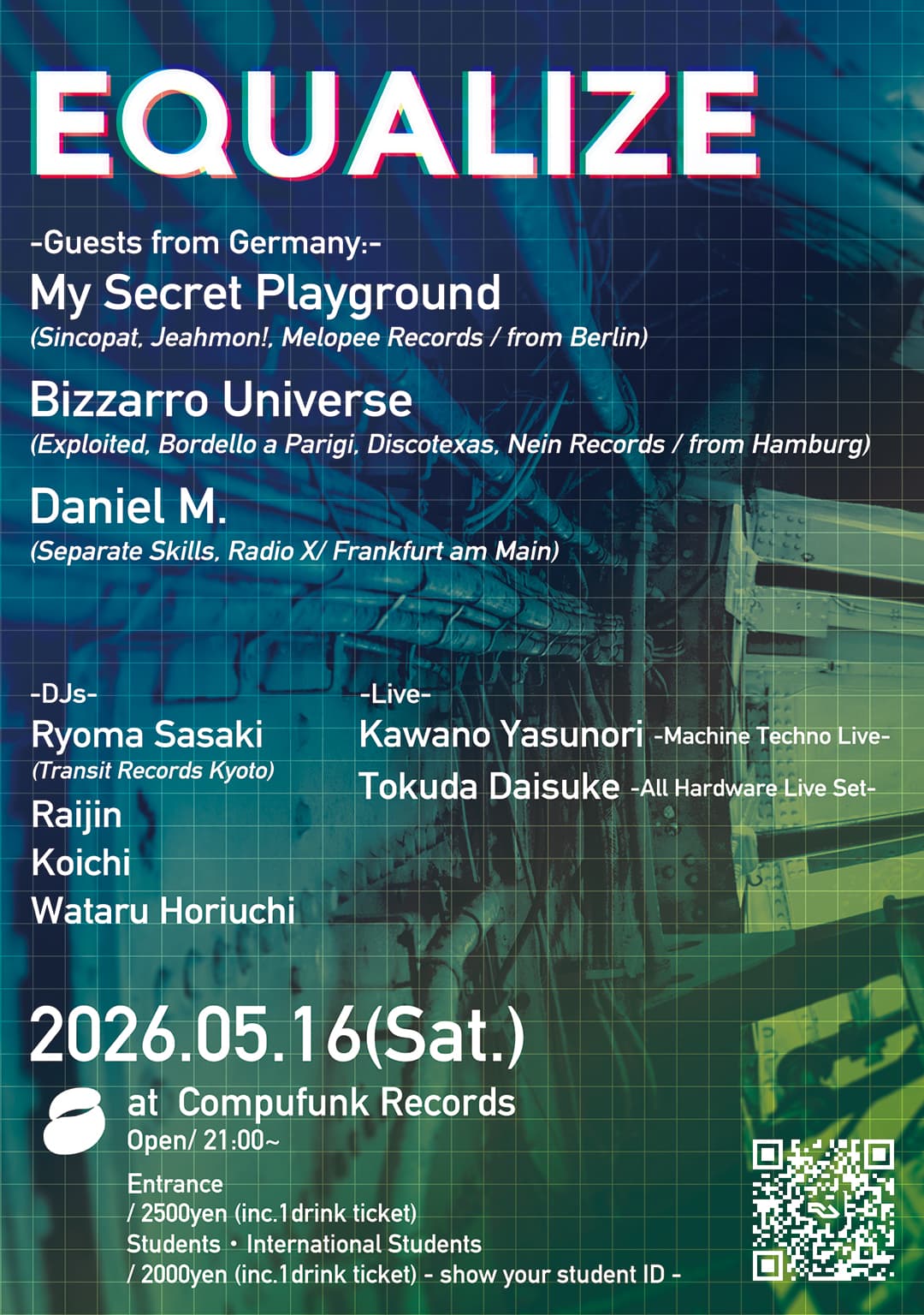 Equalize with My Secret Playground (Berlin), Bizzarro Universe (Hamburg), Daniel M.(Frankfurt)