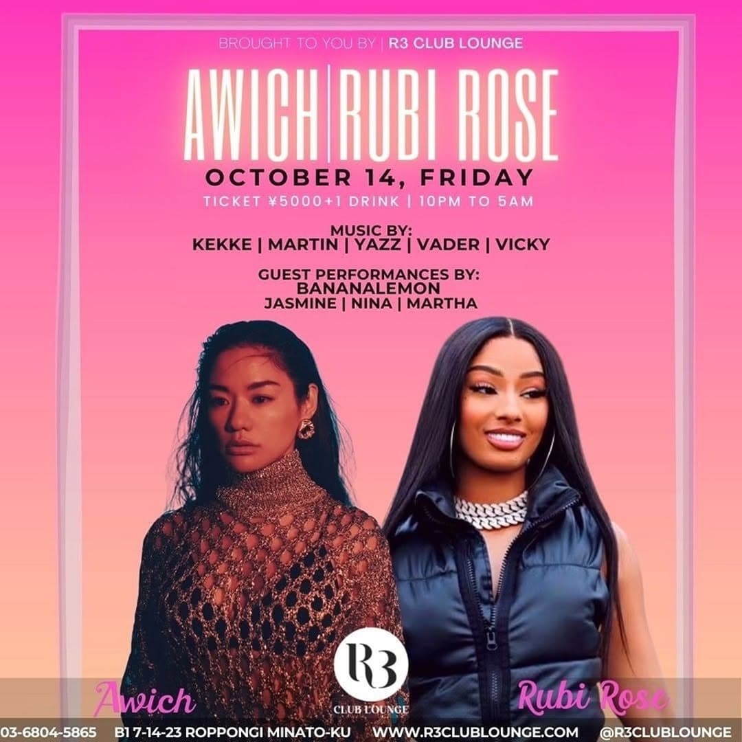 AWICH & RUBI ROSE LIVE AT R3 ROPPONGI