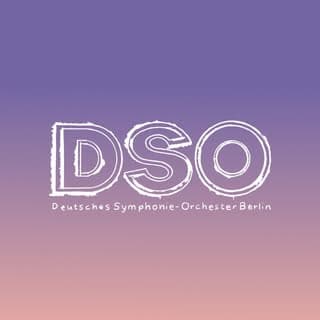 Deutsches Symphonie-Orchester Berlin (DSO) & Student Ensembles